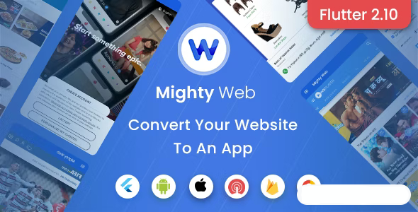 MightyWeb Webview：Web 到 App 转换器（Flutter + 管理面板）源代码