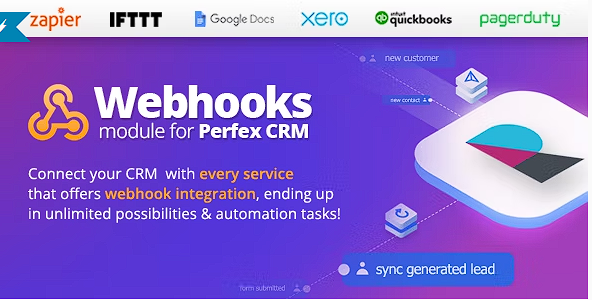 Perfex CRM 的 Webhooks 模块 – 将 Perfex 与每个第三方服务连接起来！源代码